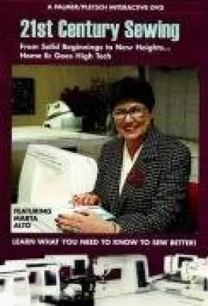 21st Century Sewing, From Solid Beginnings to New Heights . . . Home Ec Goes High Tec: A Palmer/Pletsch Interactive