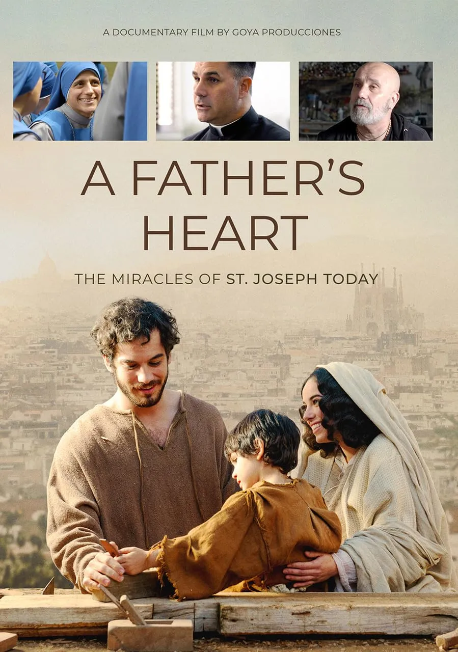 A Father's Heart: The Miracles of St. Joseph Today