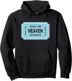 Admit One Ticket to Heaven - John 3:16 Novelty Pullover Hoodie