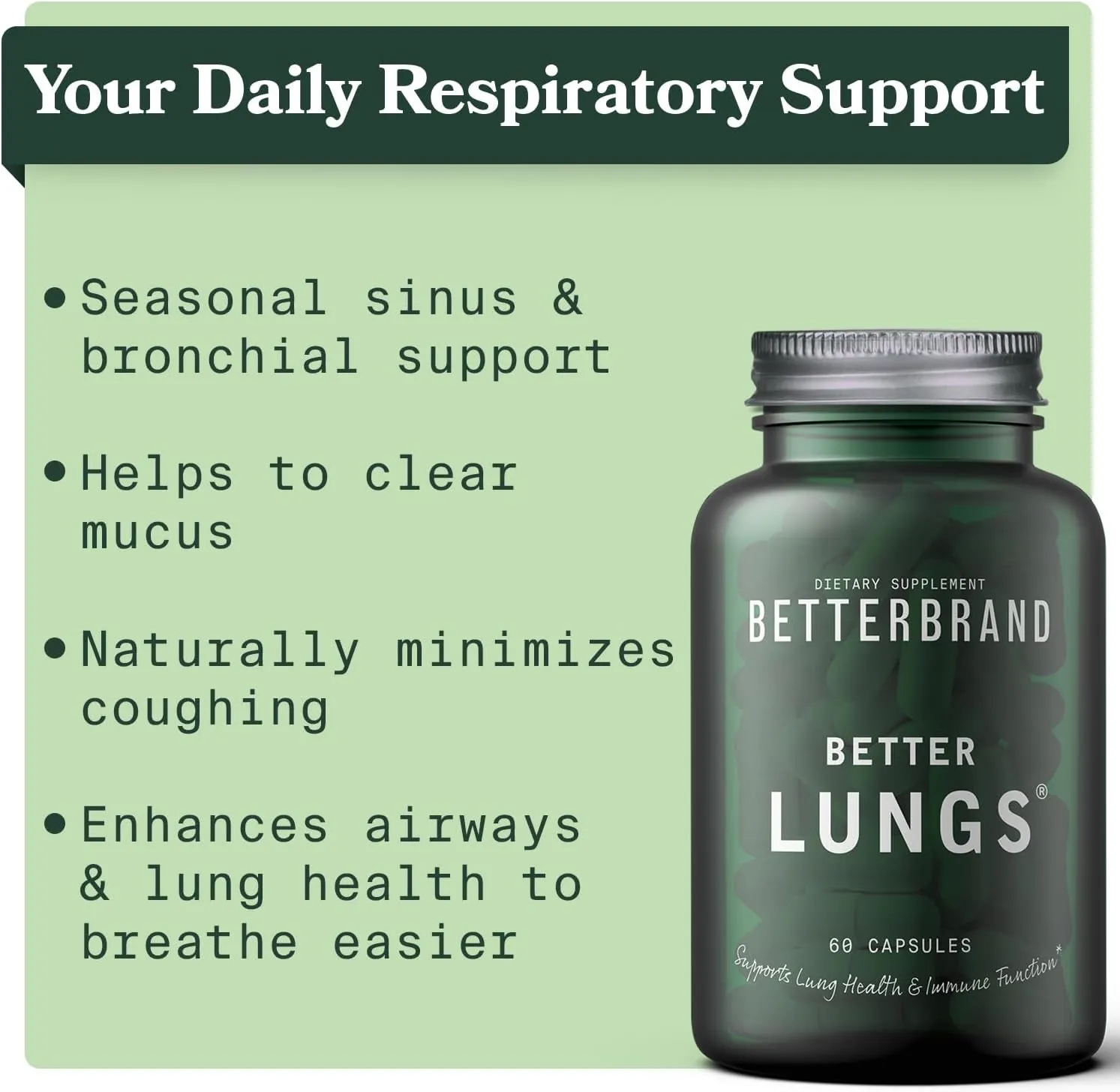 Betterbrand BetterLungs Daily Respiratory Health Supplement | with Mullein Leaf, Elderberry, Vitamin D, Ginseng and Reishi Mushroom | Lung Health, Allergy, Sinus, and Mucus Relief (60 Capsules)