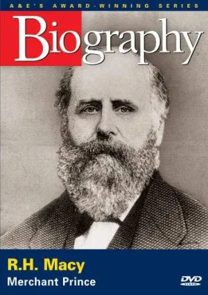 Biography - R.H. Macy: Merchant Prince