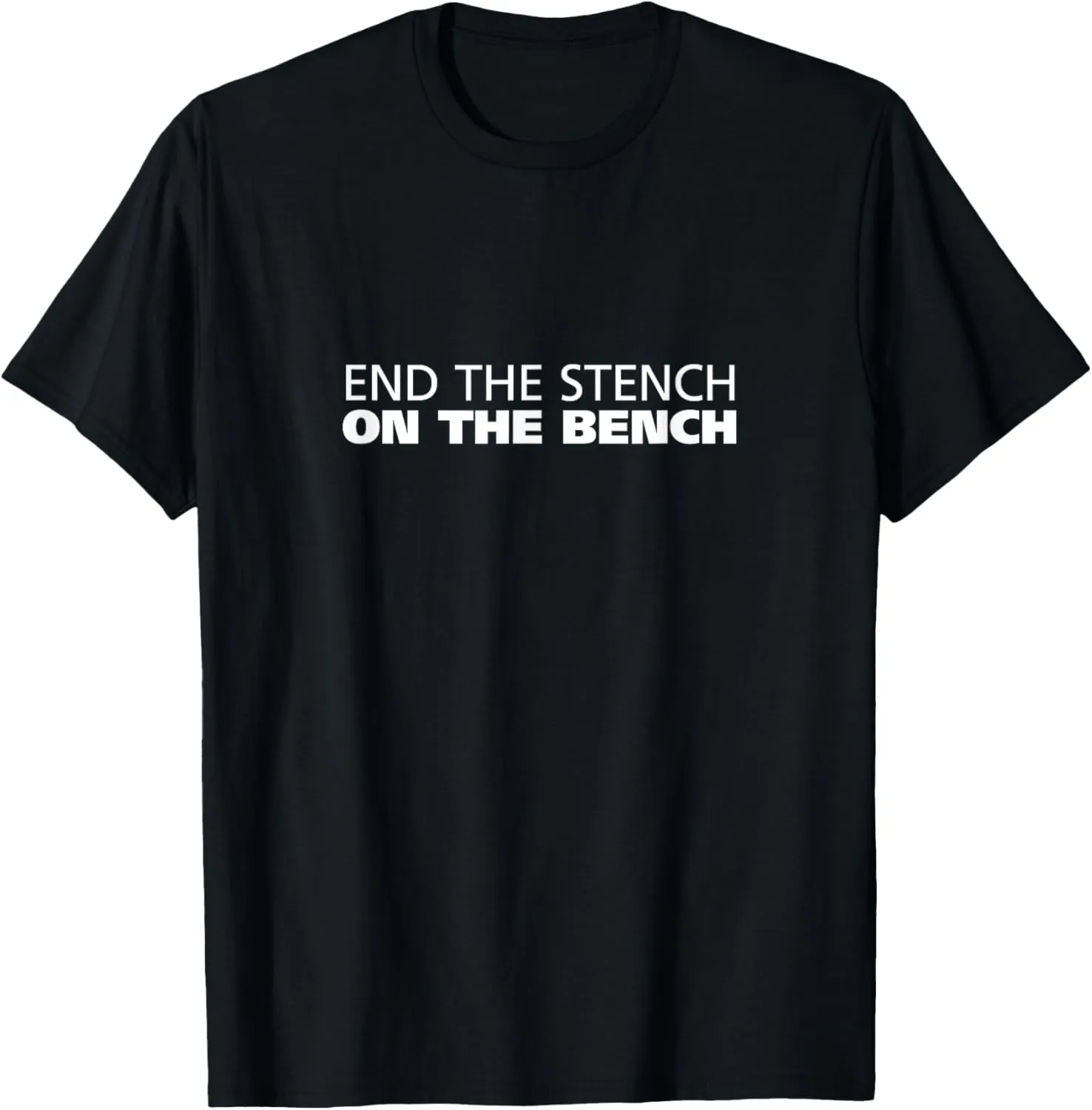 End The Stench on the Bench, Expand the Supreme Court T-Shirt