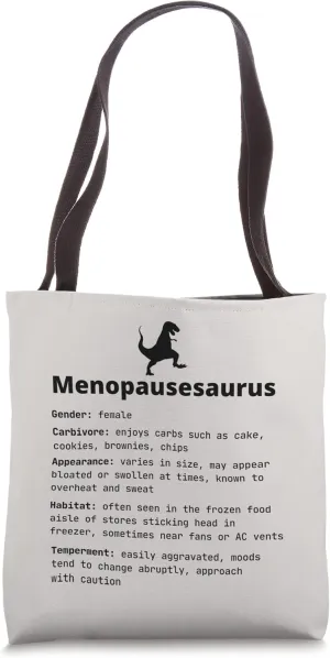 Funny Menopause Menopausesaurus Hilarious Hormone Joke Gift Tote Bag