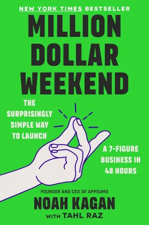 Million Dollar Weekend: The Surprisingly Simple Way to Launch a 7-Figure Business in 48 Hours Hardcover – January 30, 2024