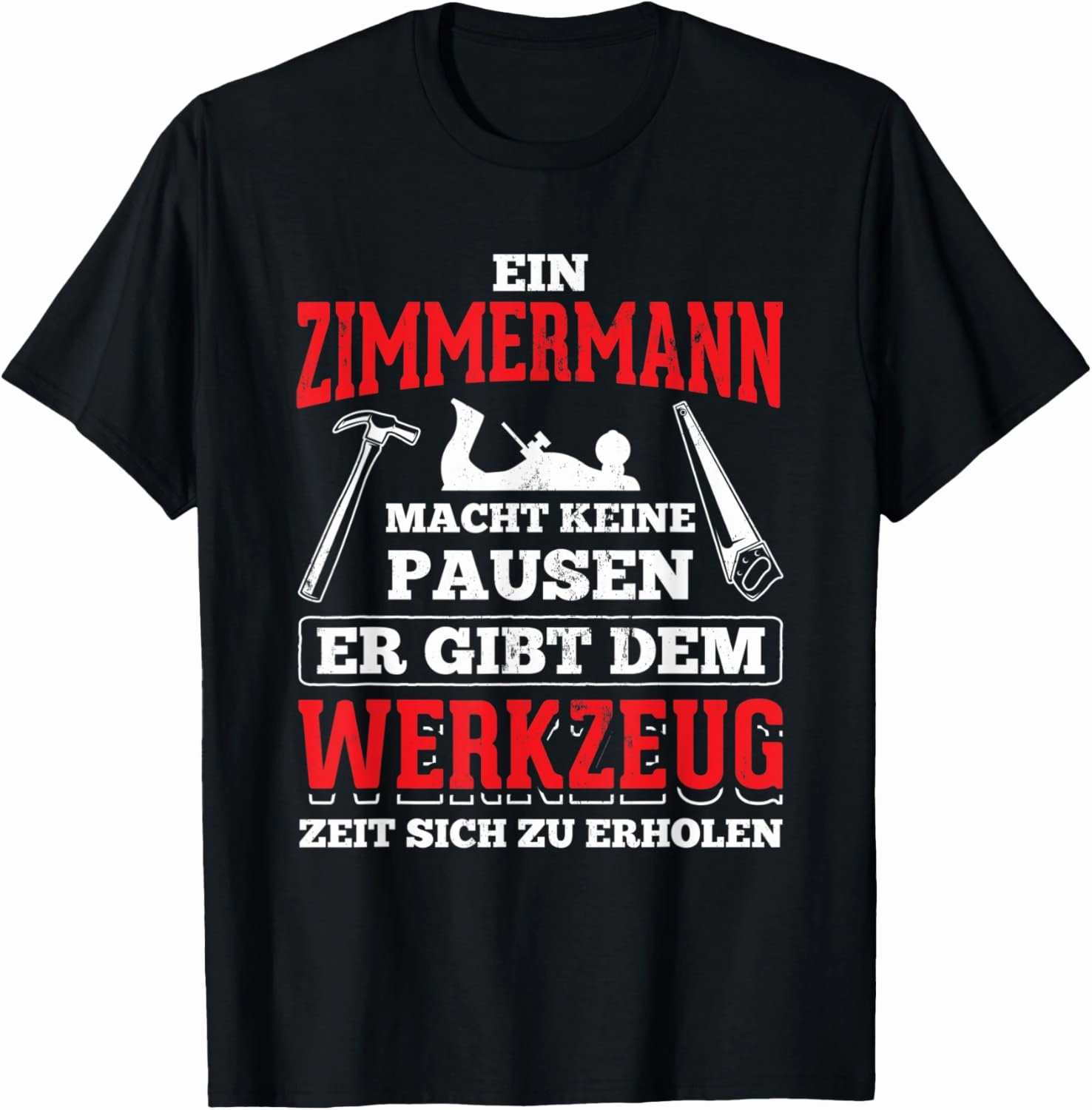 Zimmermann Gives Tool Time Recovery Carpenter T-Shirt